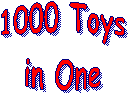 1000 Toys
in One